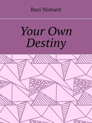 cover image of Your Own Destiny